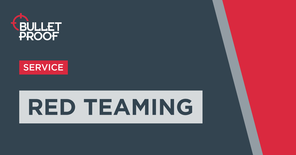 Red Team Services | Qualified Pen Testers | Bulletproof