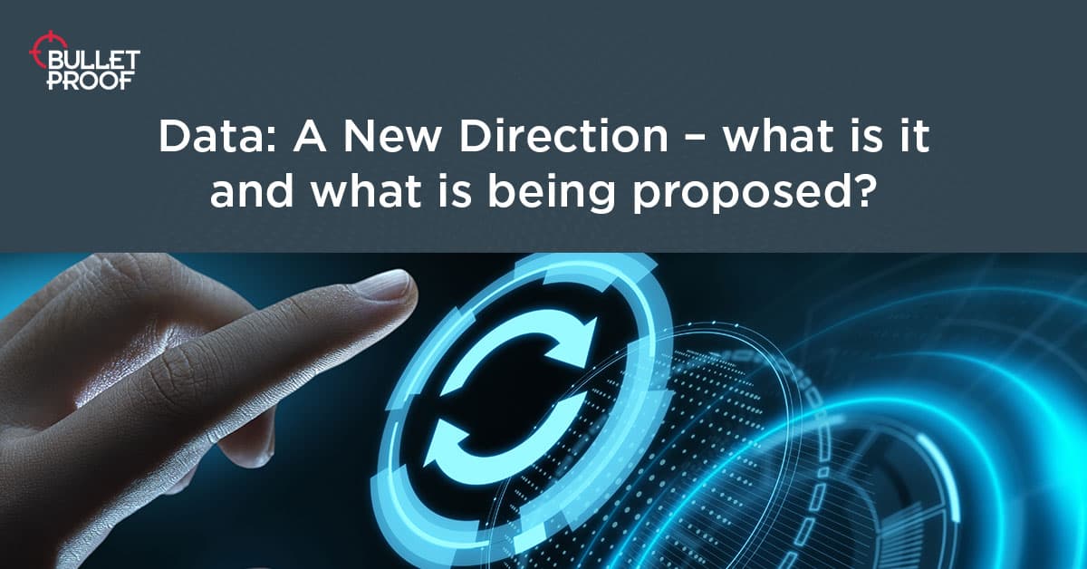 Data: A New Direction - what is it & what is being proposed?